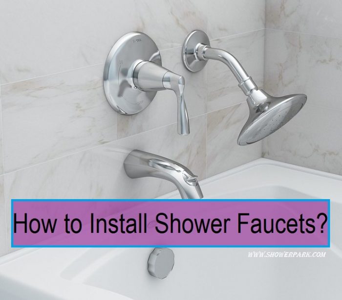 How to Install Shower Faucets