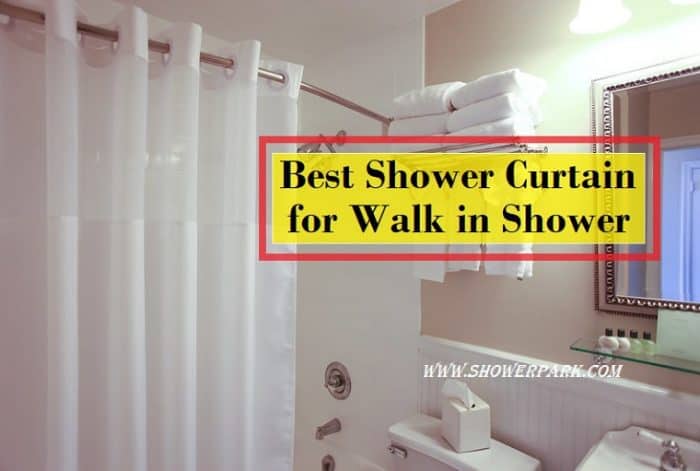 Best Shower Curtain for Walk in Shower
