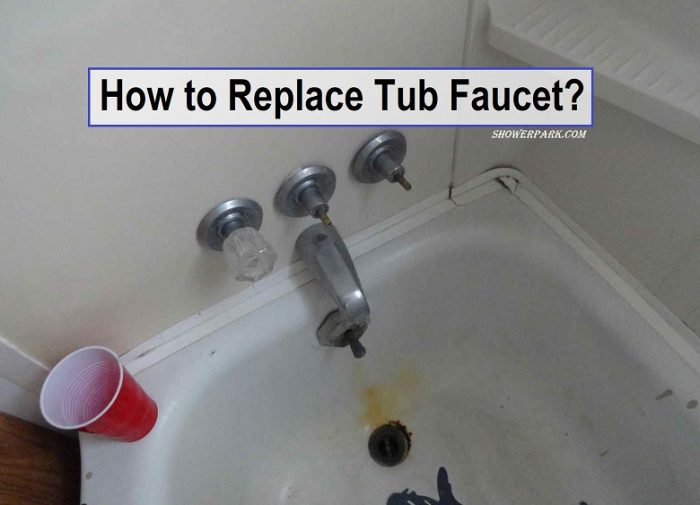 How to Replace Tub Faucet
