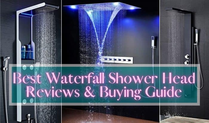 Best Waterfall Shower Head Reviews