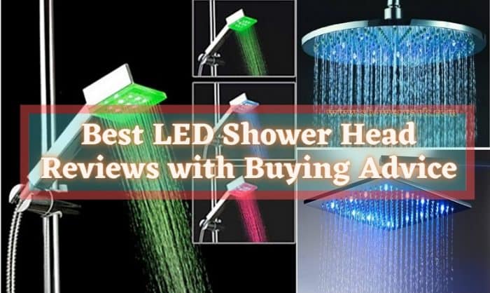 Best LED Shower Head Reviews