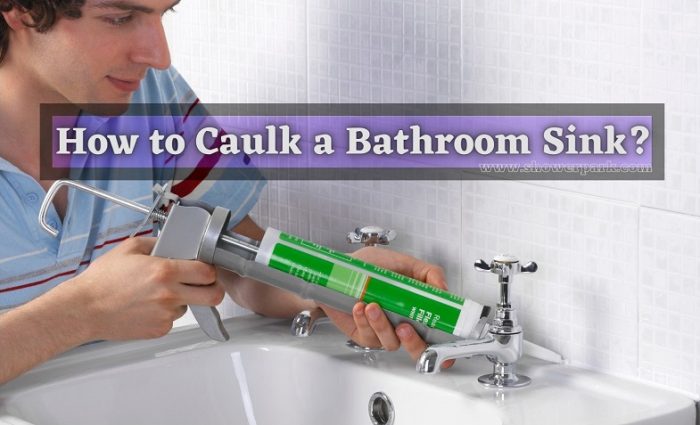 How to Caulk a Bathroom Sink
